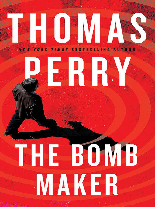 Title details for The Bomb Maker by Thomas Perry - Wait list